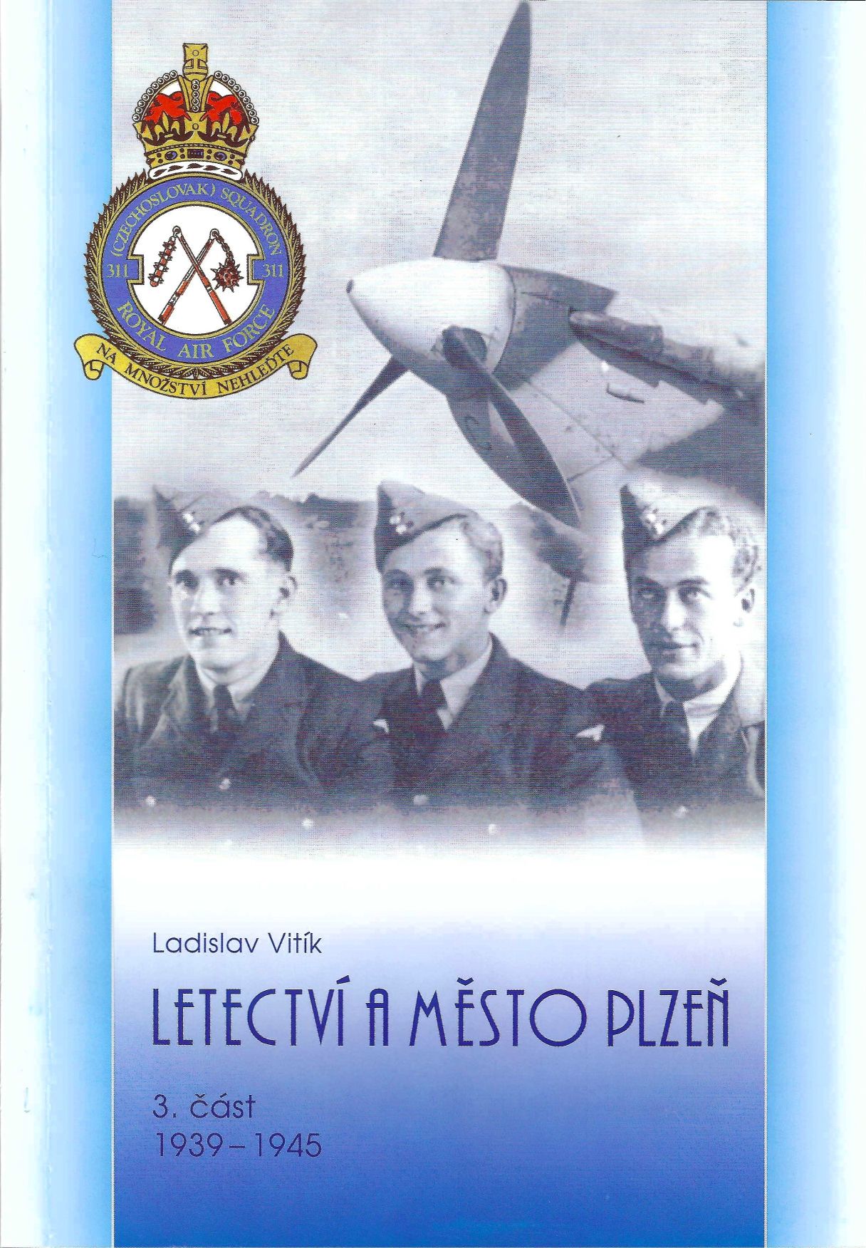 Letectví a město Plzeň - 3.část (1939-1945)