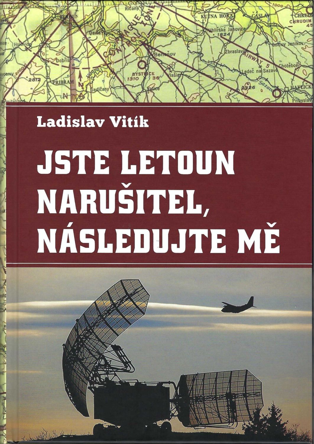 Jste letoun narušitel, následujte mě